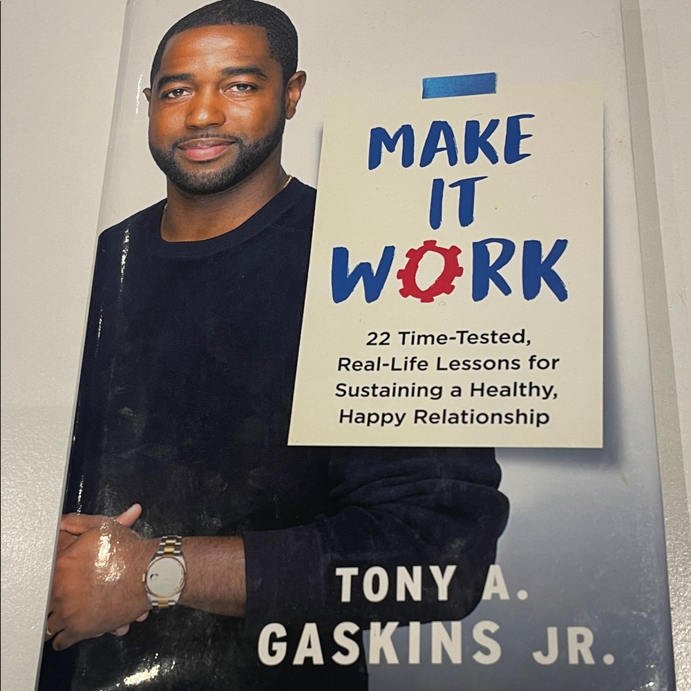 Make It Work: 22 Time-Tested lessons by Tony A. Gaskins JR. book